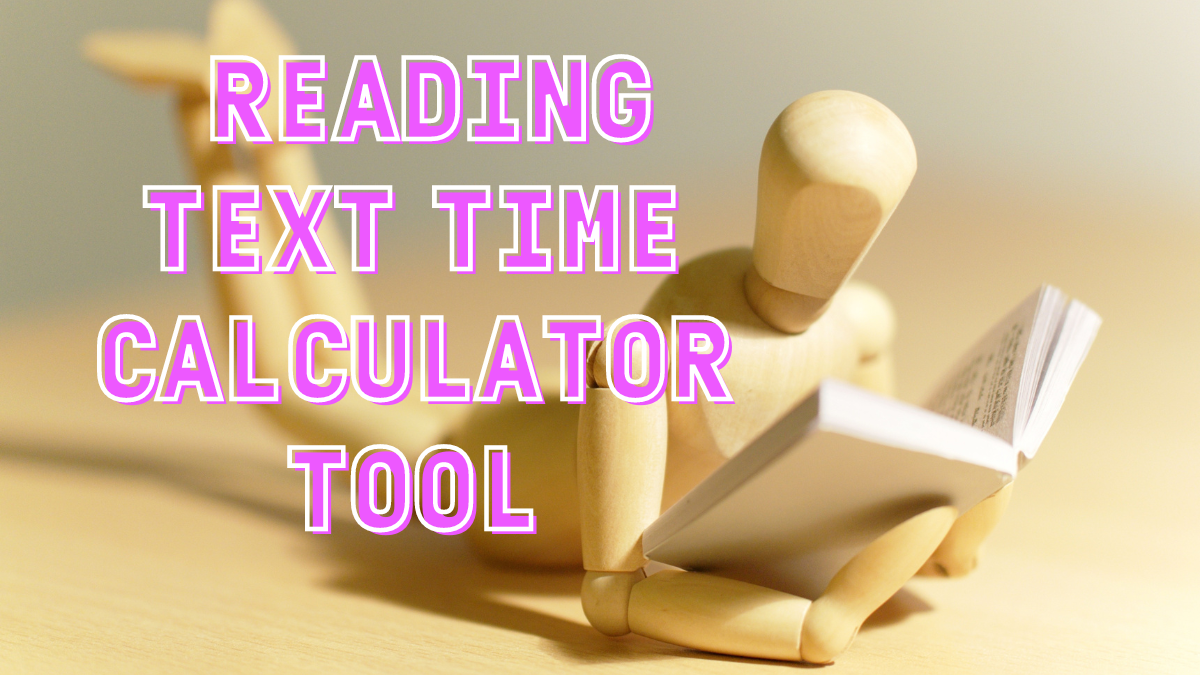 100% Free Reading text time calculator Tool