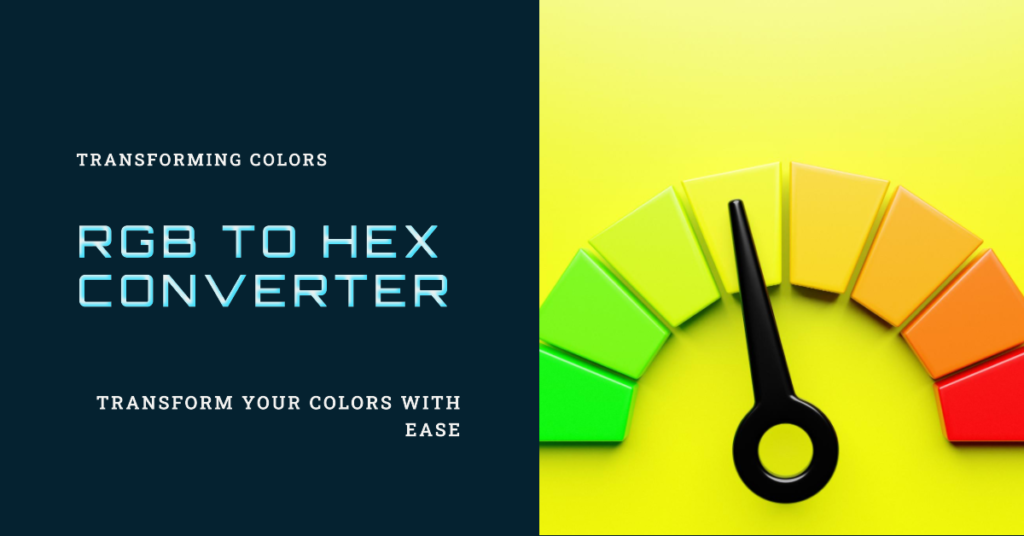 RGB to HEX Converter: Transforming Colors (Free Web Tool 2023)